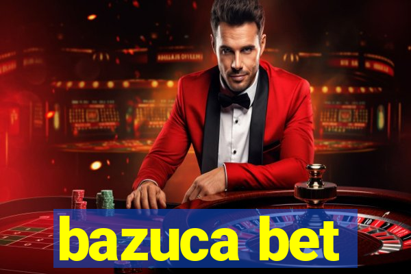 bazuca bet